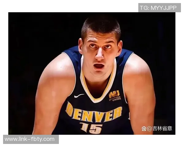 约基奇分享助攻哲学：简单传球同样能带来快乐与团队默契